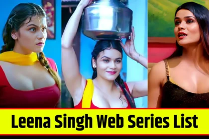 leena-singh-web-series-list