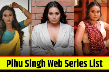 pihu singh-web-series-list