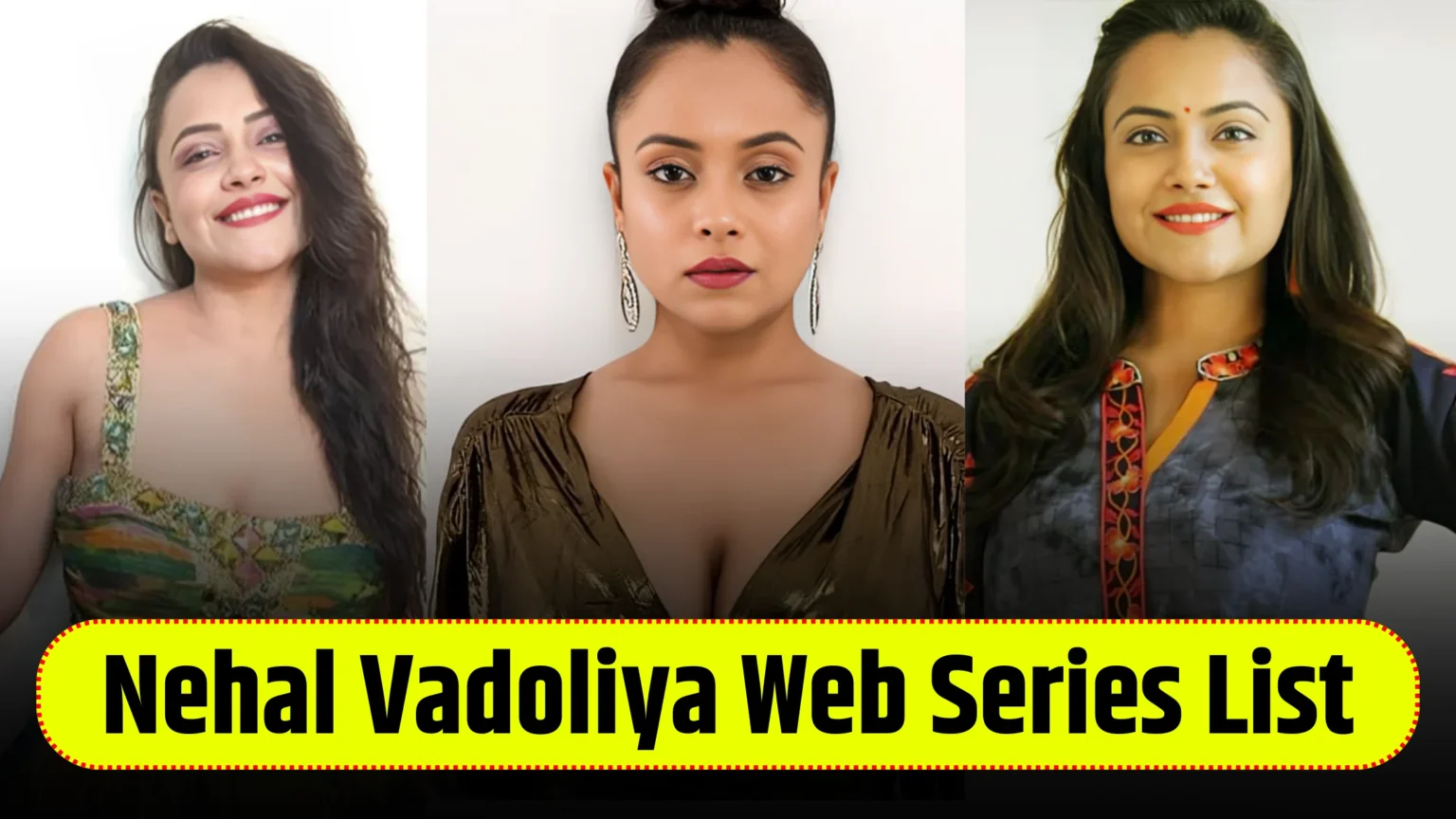 nehal-vadoliya-web-series-list